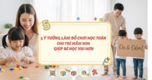 làm đồ chơi học toán cho trẻ mầm non