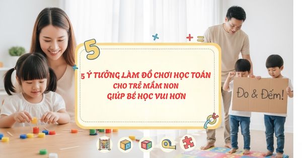 làm đồ chơi học toán cho trẻ mầm non