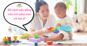 Đồ chơi vận động cho trẻ mầm non