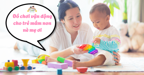 Đồ chơi vận động cho trẻ mầm non