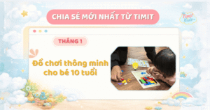 Đồ chơi thông minh cho bé 10 tuổi
