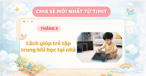 cách giúp trẻ tập trung khi học tại nhà