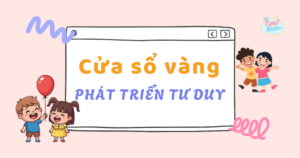 Cửa sổ vàng phát triển tư duy
