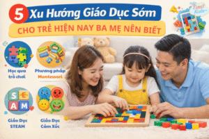 xu hướng giáo dục sớm cho trẻ hiện nay