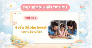 4 vấn đề phụ huynh hay gặp phải