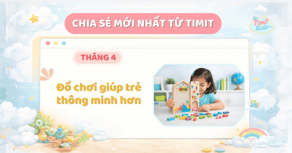 Đồ chơi giúp trẻ thông minh hơn